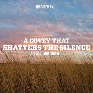 Tall grass prairie field at sunset under a pastel sky, with text 'A Covey That Shatters the Silence, All is Quiet Until...'.