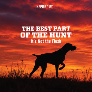 Silhouette of a German Shorthaired Pointer against a red sunset sky, with text 'The Best Part of the Hunt, It's Not the Flush'.